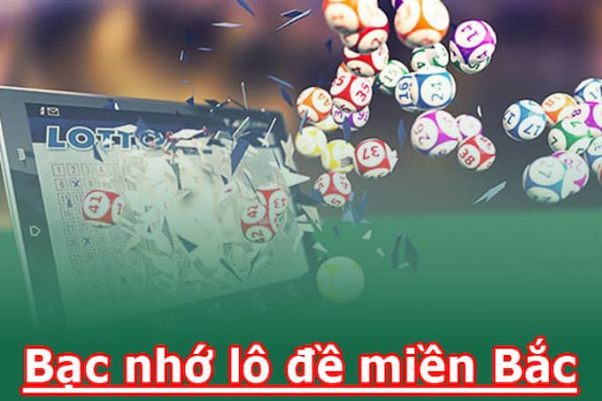 Hướng Dẫn Cách Đánh Lô Đề Miền Bắc Tỷ Lệ Thắng Cực Cao 2 Hướng dẫn đánh lô đề miền Bắc theo cách bạc nhớ