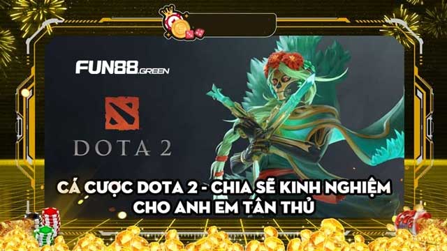 Cá Cược Dota 2: Tìm Hiểu Và Áp Dụng Các Phương Pháp Hiệu Quả 3 Bí kíp chơi cá cược Dota 2 luôn thắng