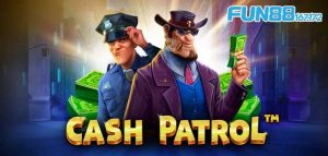bi-quyet-choi-cash-patrol-tai-KUBET-167-172