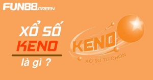Hướng Dẫn Cách Chơi Keno Fun88